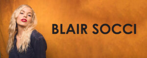 Blair Socci – Los Angeles-based comedian
